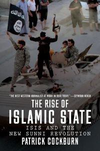 Cover image for The Rise of Islamic State: ISIS and the New Sunni Revolution