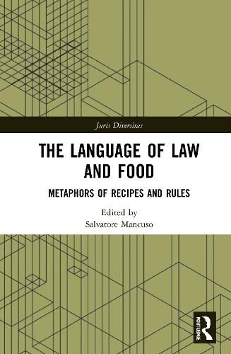 Cover image for The Language of Law and Food: Metaphors of Recipes and Rules