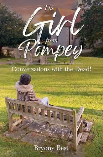 Cover image for The Girl from Pompey: Conversations with the Dead!