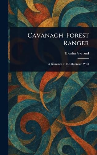 Cover image for Cavanagh, Forest Ranger