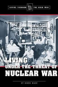 Cover image for Living Under the Threat of Nuclear War