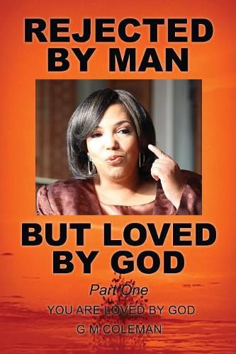 Cover image for REJECTED BY MAN BUT LOVED BY GOD Part One