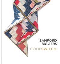 Cover image for Sanford Biggers: Codeswitch