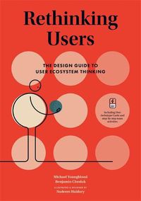 Cover image for Rethinking Users: The Design Guide to User Ecosystem Thinking