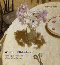 Cover image for William Nicholson: A Catalogue Raisonne of the Oil Paintings