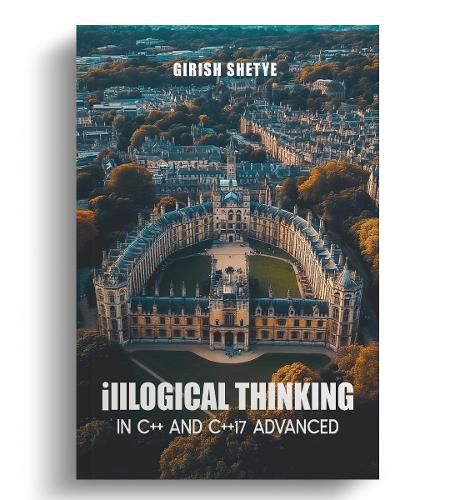 Cover image for illLogical Thinking in C++ and C++17 Advanced