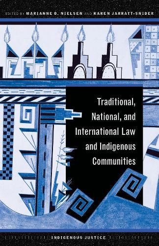 Cover image for Traditional, National, and International Law and Indigenous Communities