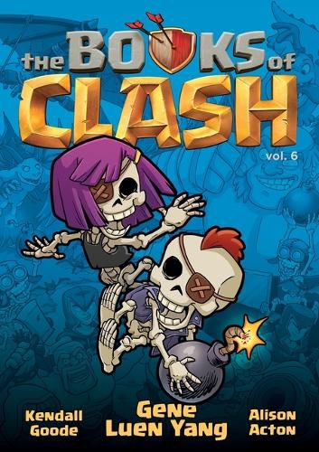 Cover image for The Books of Clash Volume 6: Legendary Legends of Legendarious Achievery