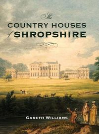 Cover image for The Country Houses of Shropshire