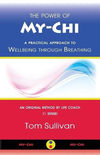 The Power of My-Chi: A Practical Approach to Wellbeing Through Breathing