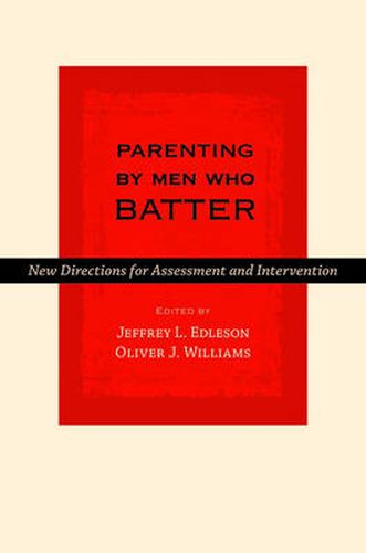 Cover image for Parenting by Men Who Batter: New Directions for Assessment and Intervention