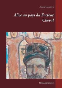 Cover image for Alice au pays du Facteur Cheval: Roman jeunesse