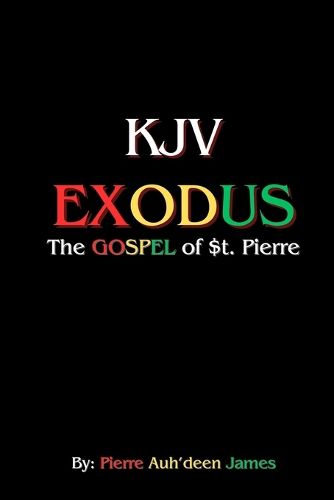 KJV - the GOSPEL of $T. Pierre - EXODUS