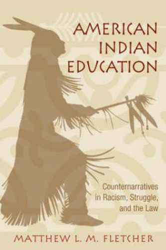 Cover image for American Indian Education: Counternarratives in Racism, Struggle, and the Law