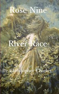 Cover image for Rose Nine: River Race