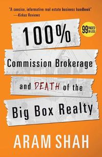 Cover image for 100% Commission Brokerage and Death of the Big Box Realty