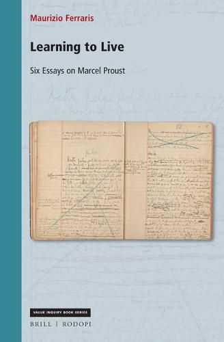 Learning to Live: Six Essays on Marcel Proust