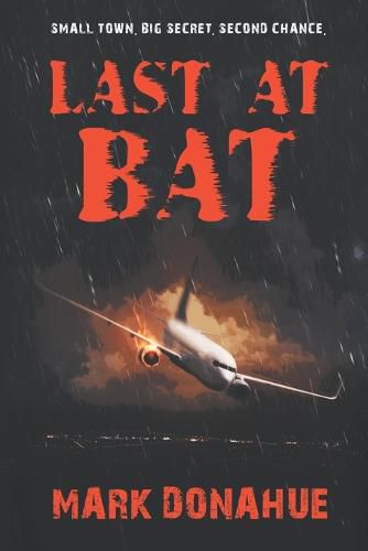 Cover image for Last At Bat: Small Town Big Secrets