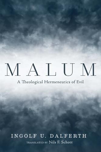 Cover image for Malum: A Theological Hermeneutics of Evil