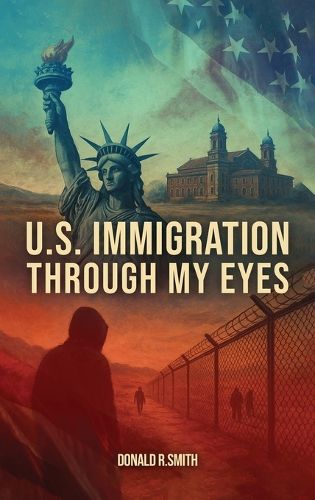 Cover image for U.S. Immigration Through My Eyes