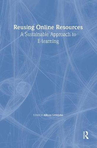 Cover image for Reusing Online Resources: A Sustainable Approach to E-learning