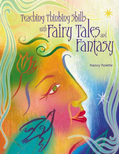 Cover image for Teaching Thinking Skills with Fairy Tales and Fantasy