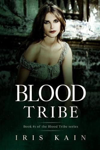 Cover image for Blood Tribe: Book #1 of the Blood Tribe Series