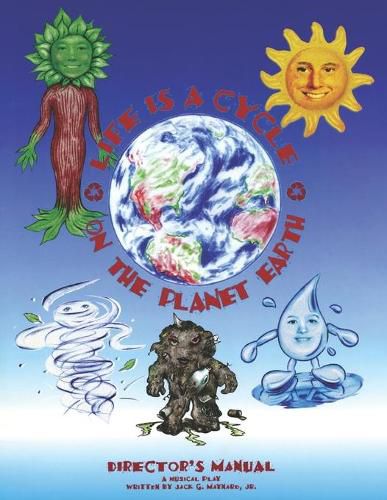 Cover image for Life is a Cycle on the Planet Earth: Director's Manual, Children's Musical