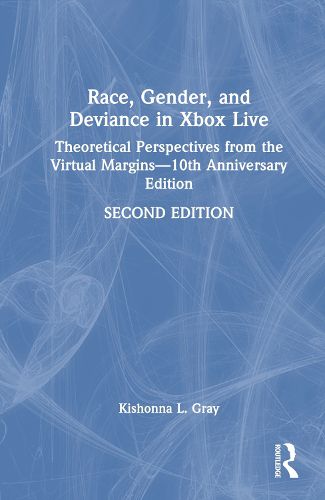 Cover image for Race, Gender, and Deviance in Xbox Live