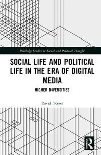 Cover image for Social Life and Political Life in the Era of Digital Media: Higher Diversities