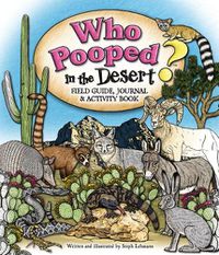 Cover image for Who Pooped in the Desert? Field Guide, Journal & Activity Book