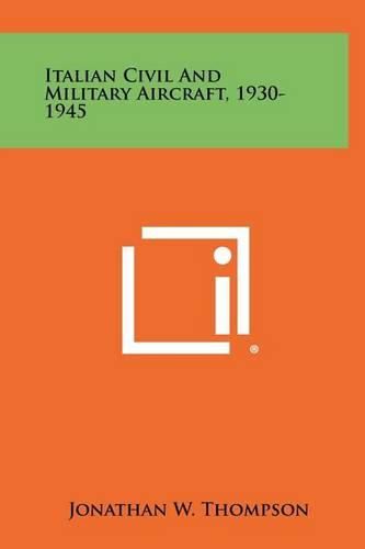 Cover image for Italian Civil and Military Aircraft, 1930-1945