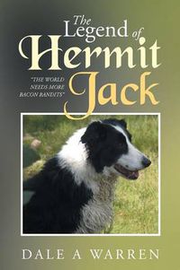 Cover image for The Legend of Hermit Jack: The World Needs More Bacon Bandits