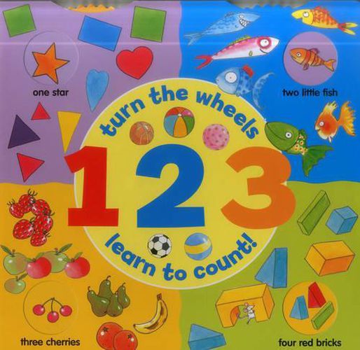 Cover image for 1 2 3: Turn the Wheels - Learn to Count