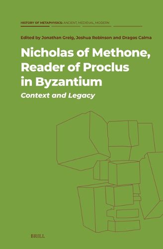 Cover image for Nicholas of Methone, Reader of Proclus in Byzantium