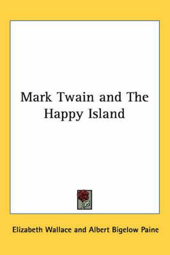 Cover image for Mark Twain and the Happy Island