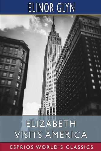 Cover image for Elizabeth Visits America (Esprios Classics)