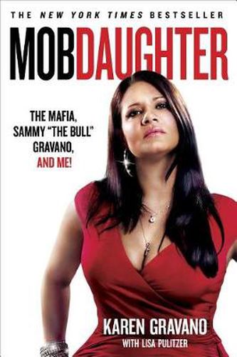 Cover image for Mob Daughter: The Mafia, Sammy the Bull Gravano, and Me!