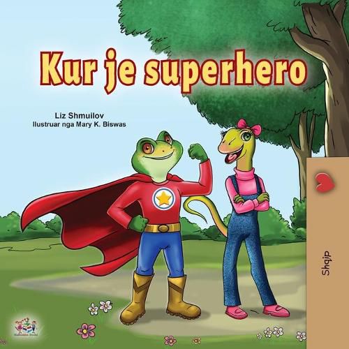 Cover image for Being a Superhero (Albanian Children's Book)