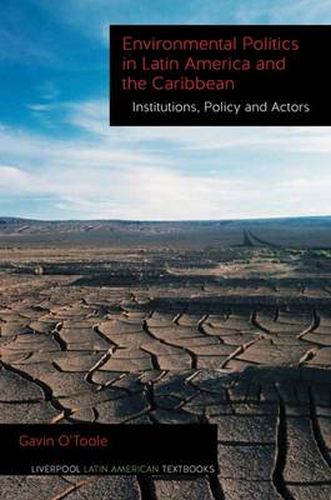 Cover image for Environmental Politics in Latin America and the Caribbean volume 2: Institutions, Policy and Actors