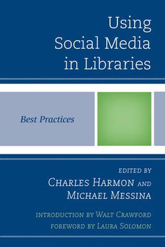 Cover image for Using Social Media in Libraries: Best Practices