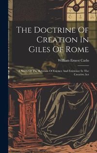 Cover image for The Doctrine Of Creation In Giles Of Rome