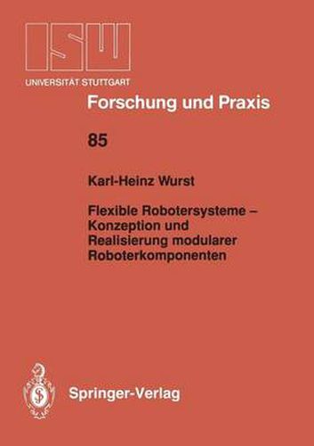 Cover image for Flexible Robotersysteme - Konzeption und Realisierung modularer Roboterkomponenten