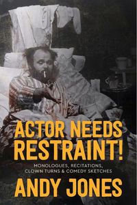 Cover image for Actor Needs Restraint!