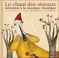 Cover image for Le Chant Des Oiseaux: Initiation a la Musique Classique