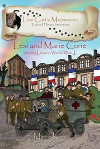 Cover image for Lexi and Marie Curie: Saving Lives in World War I