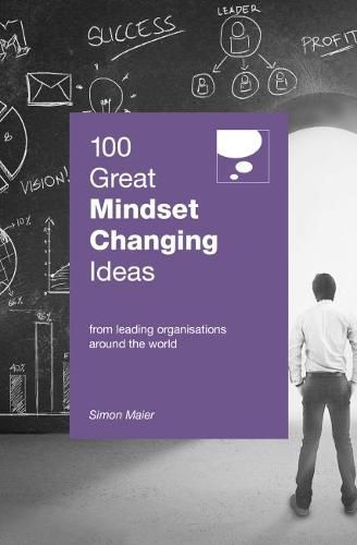 Cover image for 100 Great Mindset Changing Ideas