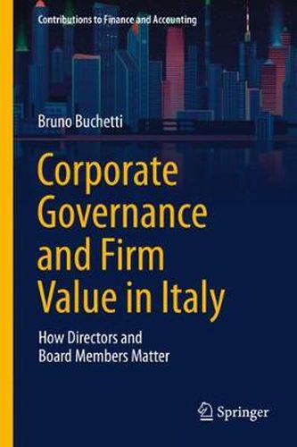 Corporate Governance and Firm Value in Italy: How Directors and Board Members Matter