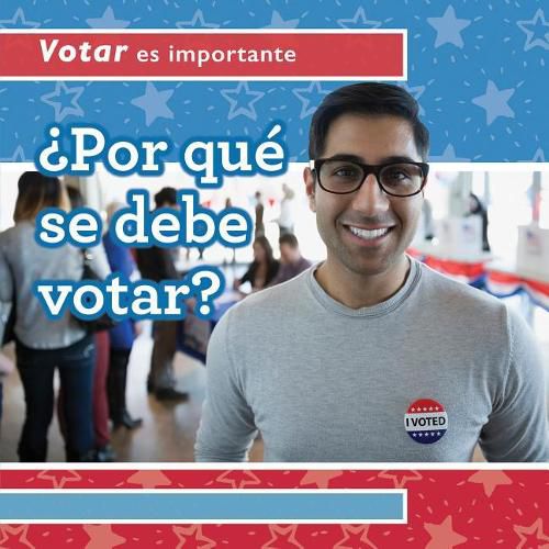 ?Por Que Se Debe Votar? (Why Should People Vote?)