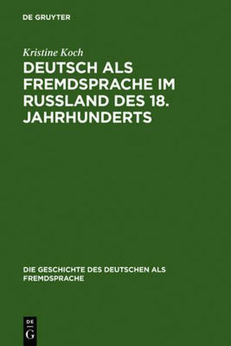 Cover image for Deutsch als Fremdsprache im Russland des 18. Jahrhunderts